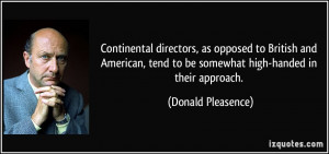 Continental directors, as opposed to British and American, tend to be ...