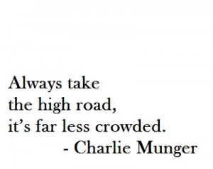 The only way out is through, I choose to go through the high road.