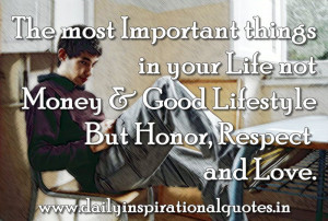 ... most Important things in your Life not Money & Good… ( Life Quotes