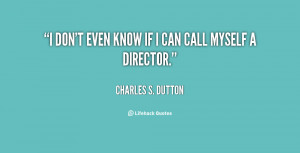 quote-Charles-S.-Dutton-i-dont-even-know-if-i-can-81298.png