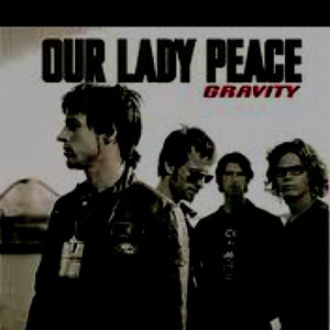 Our Lady Peace...good old Canadian band!!