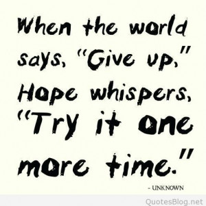 31673-Hope+quotes+give+up+quotes+whe