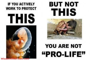 Be Pro Life - Quotes - Help The Starving Children