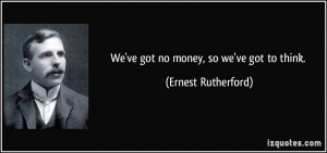 Ernest Rutherford's Quotes