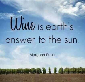 Margaret Fuller quotes. Wine. Wines