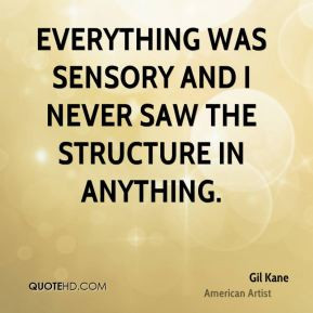 Gil Kane - Everything was sensory and I never saw the structure in ...
