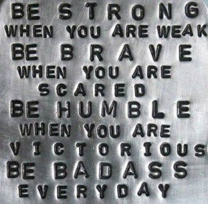 Be Strong When You Are Weak Quote For Cancer Fighters