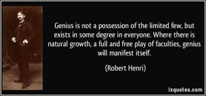 is not a possession of the limited few, but exists in some degree ...
