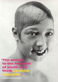 to think youthful thoughts josephine baker more josephine baker quotes
