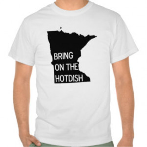 Bring on the Hotdish Funny Minnesota T Shirt