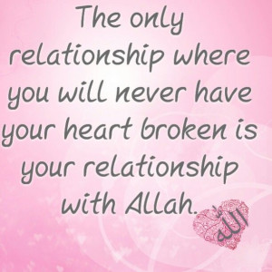 ... relationship #broken #heart #Islam Islam Quotes, Islamic Quotes