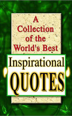 Collection of the World's Best Inspirational Quotes