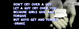 don't cry over a guylet a guy cry over Profile Facebook Covers