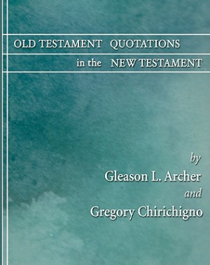 Old Testament Quotations in the New Testament: A Complete Survey