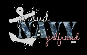 navy girlfriend quotes proud navy wife navy girlfriend navy girlfriend ...
