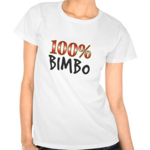 Bimbo 100 Percent Shirt