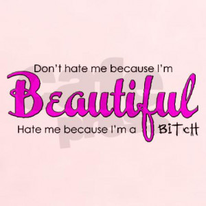 ... adult humor womens don t hate me because i m beautiful hate me becau