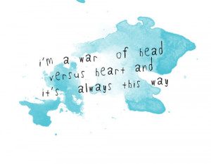 ... head or your heart when it comes to love: Follow Your Head · When you