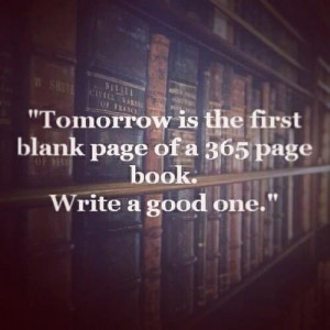 Tomorrow is the first blank page picture quotes image sayings