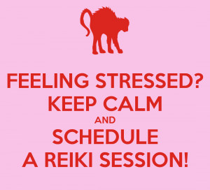 feeling-stressed-keep-calm-and-schedule-a-reiki-session-1.png