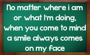 ... When You Come To Mind A Smile Always Comes On My Face Facebook Quote