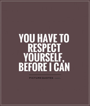 Respect Yourself Quotes