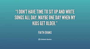 quote-Faith-Evans-i-dont-have-time-to-sit-up-83294.png
