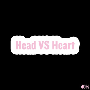 Short Love Quotes 26: “Head VS Heart”