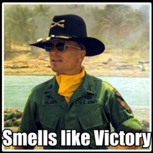 Love The Smell of Napalm In The Morning!