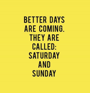 love weekends quotes