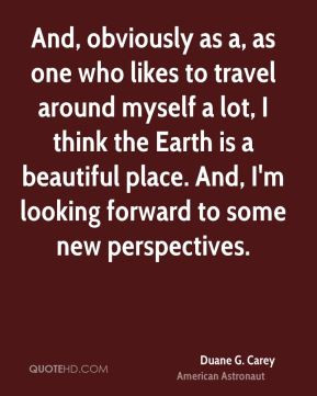 and obviously as a as one who likes to travel around myself a lot i ...
