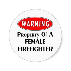 Woman Firefighter Sayings Property_of_a_female_ ...