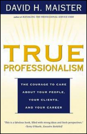 True Professionalism 20 Inspiring quotes from True Professionalism