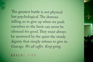 Courage. We all suffer. Keep going.