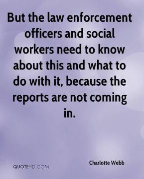But the law enforcement officers and social workers need to know about ...