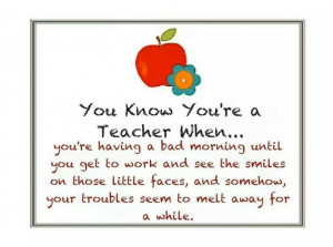 You know you're a teacher when. ...
