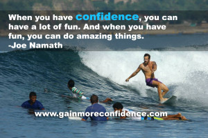 ... article i wrote about how to gain more confidence if you missed it