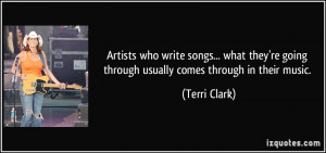 Artists who write songs... what they're going through usually comes ...