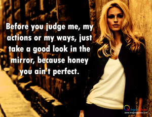 You Ain 39 t Perfect Quotes