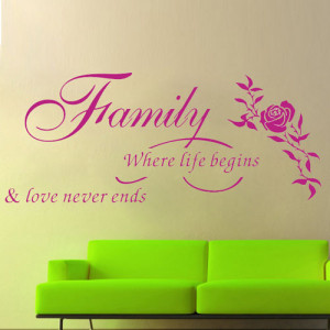 Family Where Life Begins Loves Never Ends Wall quotes decals rose wall ...