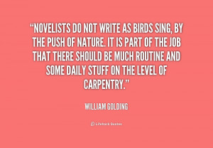 File Name : quote-William-Golding-novelists-do-not-write-as-birds-sing ...