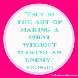 ... More Classy Woman: Manners Monday: How to Make Your Point with Tact