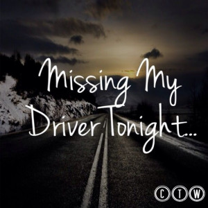 quote: The Roads, Miss My Trucker, Trucker Wife Quotes, Trucker Quotes ...