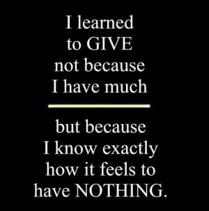 Yes....I know what it means to have nothing