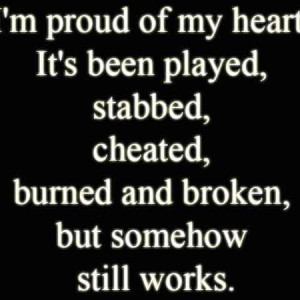 He Broke My Heart Quotes But I Still Love Him Quotes (4)