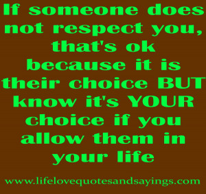 ... choice BUT know it’s YOUR choice if you allow them in your life