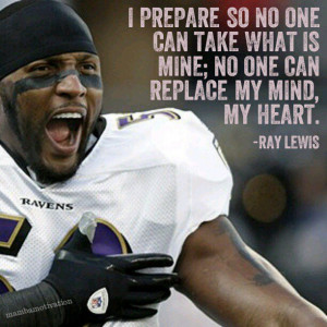 Famous Ray Lewis Football Quote