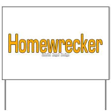 Homewrecker Yard Sign for
