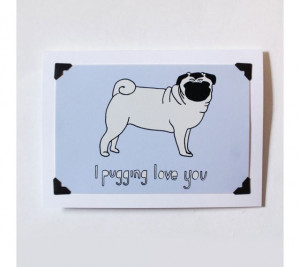 pugging love you’ Cards from Vivid Please