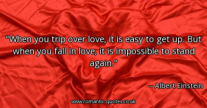 when-you-trip-over-love-it-is-easy-to-get-up-but-when-you-fall-in-love ...